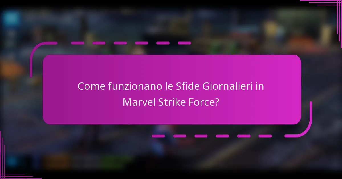 Come funzionano le Sfide Giornalieri in Marvel Strike Force?