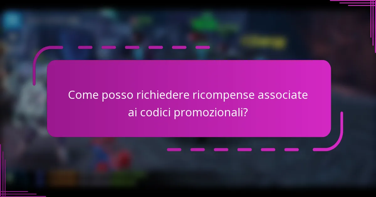 Come posso richiedere ricompense associate ai codici promozionali?