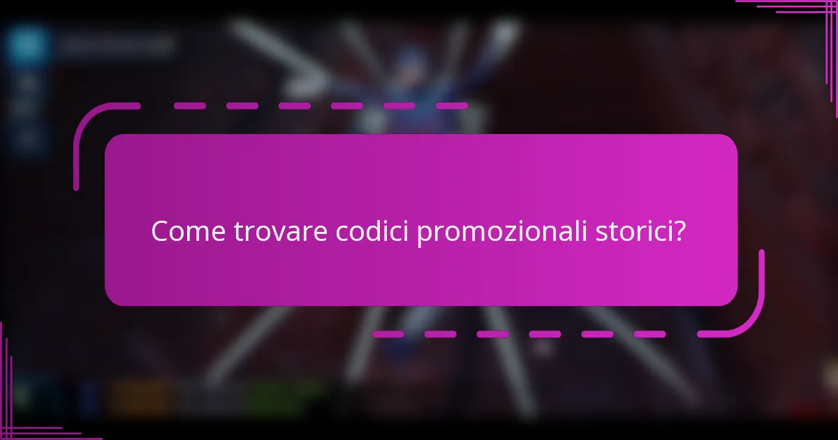 Come trovare codici promozionali storici?