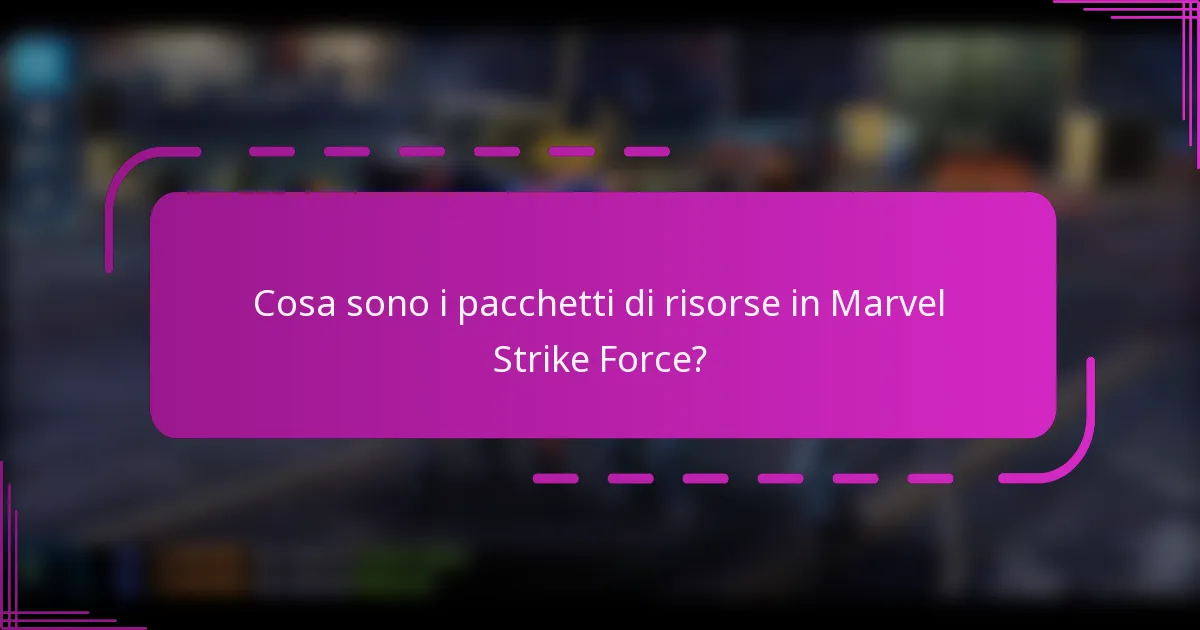 Cosa sono i pacchetti di risorse in Marvel Strike Force?